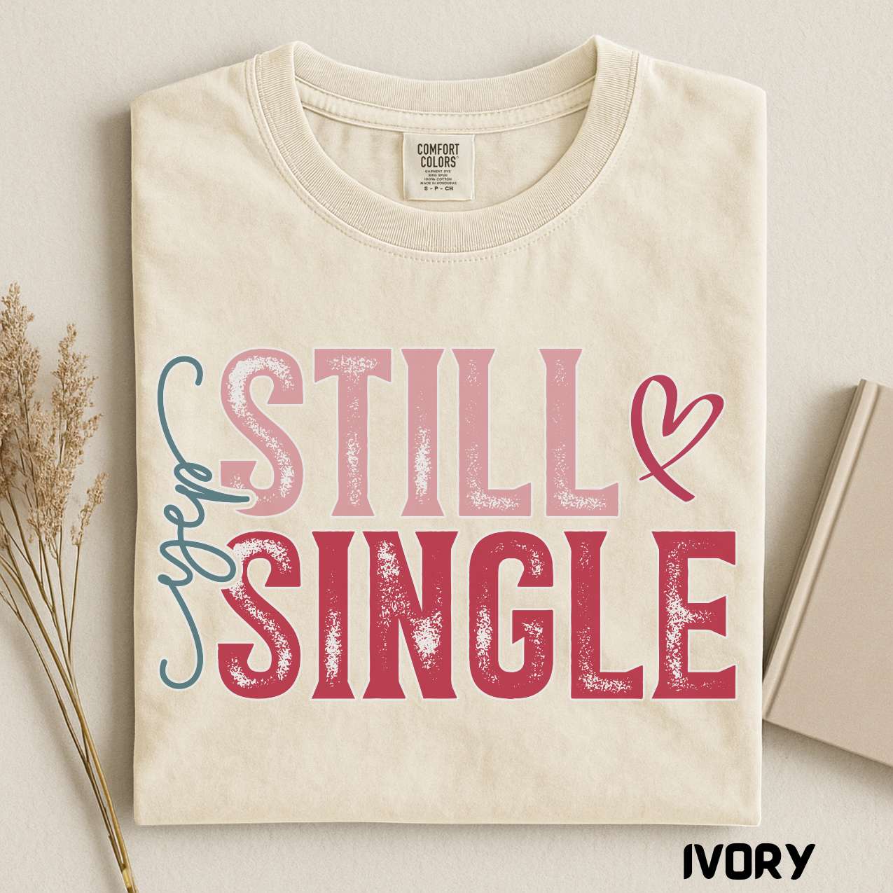 Valentine Day Still Single, Pink Heart Shirt, Comfort Colors Casual Wear, Romantic Gift