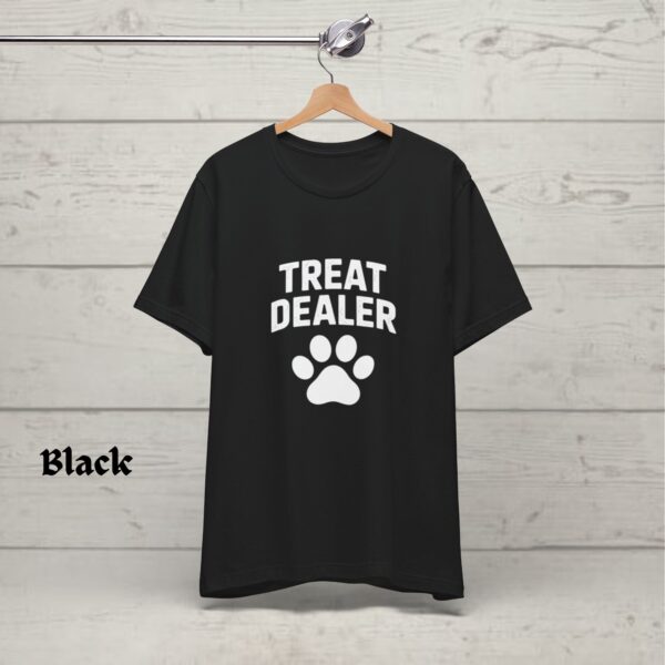 Funny Dog Lover Shirt - Dog Dad Gift - Treat Dealer TShirt - Dog Mom Tee - Dog Shirt - Gift For Dog Lover - Dog Person - Funny Dog Shirt - Image 4
