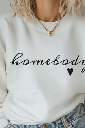 Homebody Sweatshirt, Homebody Shirt, Cozy Sweatshirt, Graphic Sweatshirt, Slouchy Sweatshirt, Cute Sweatshirt, Trendy Sweatshirt
